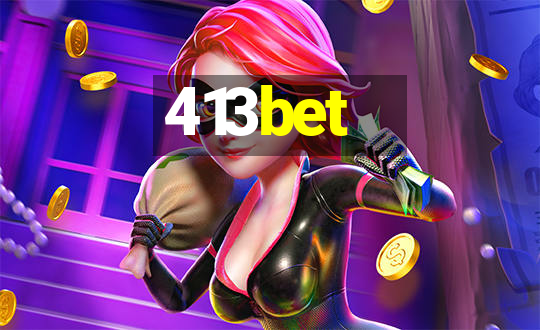 413bet