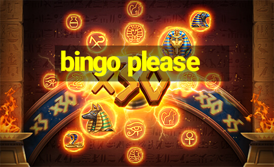 bingo please