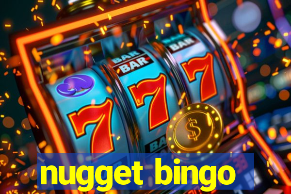 nugget bingo