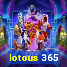 lotous 365