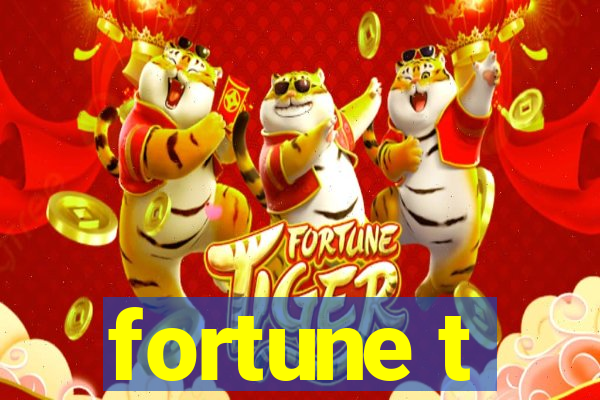 fortune t