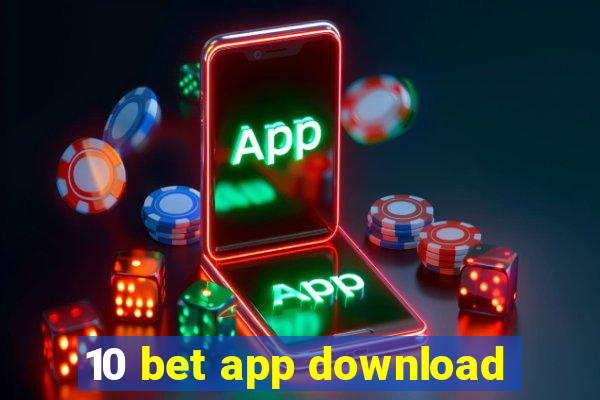 10 bet app download