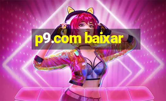 p9.com baixar