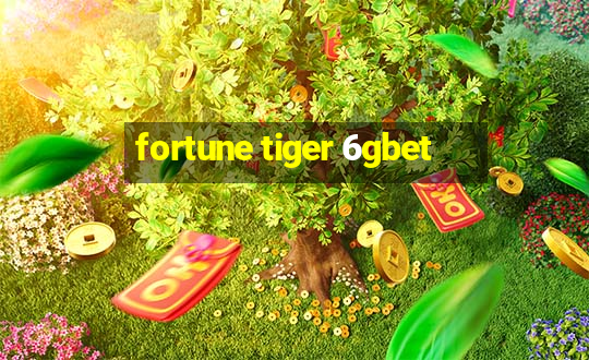 fortune tiger 6gbet