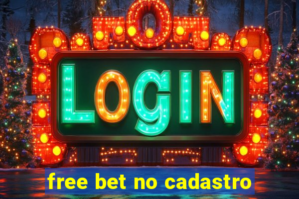 free bet no cadastro