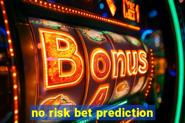 no risk bet prediction