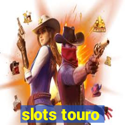 slots touro