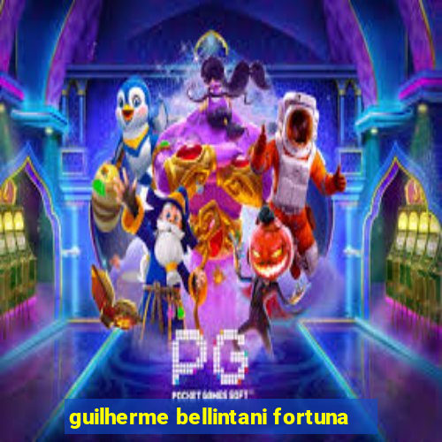 guilherme bellintani fortuna