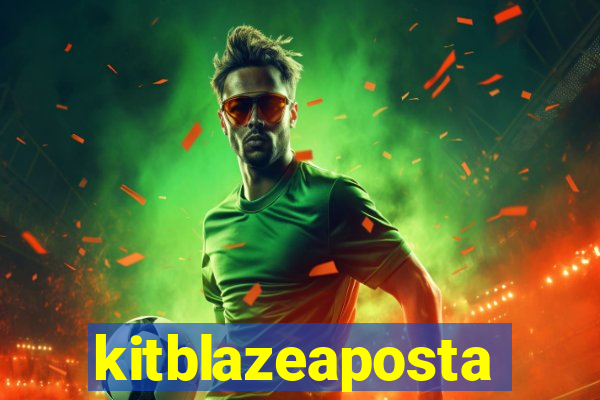 kitblazeaposta