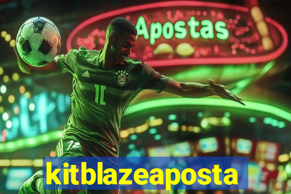 kitblazeaposta