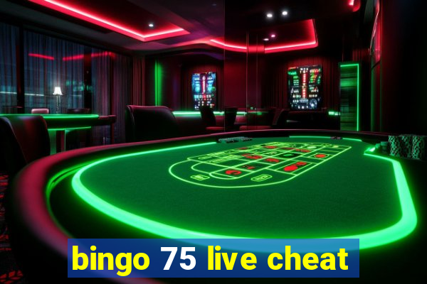 bingo 75 live cheat