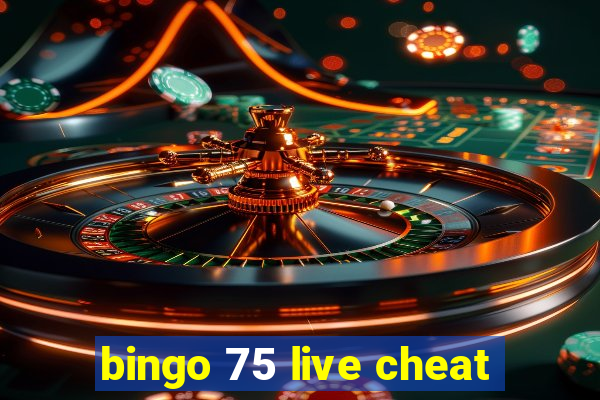 bingo 75 live cheat