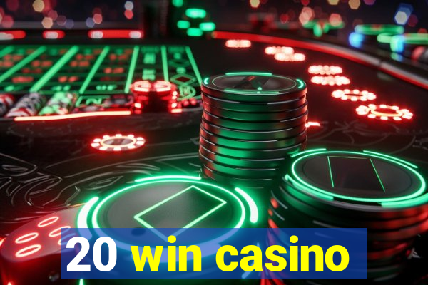 20 win casino