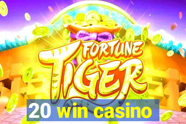 20 win casino