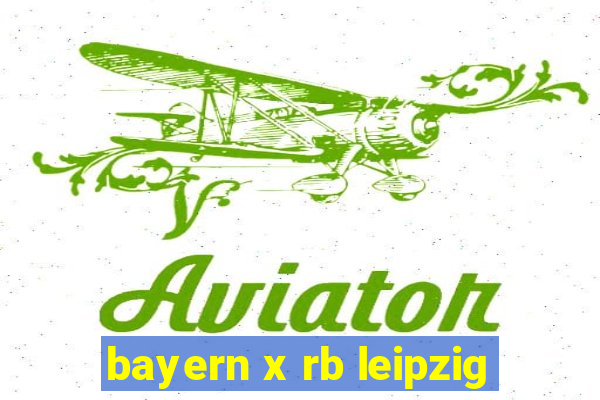 bayern x rb leipzig