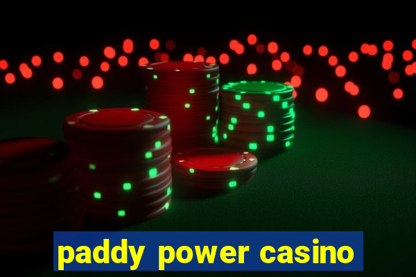 paddy power casino