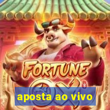 aposta ao vivo