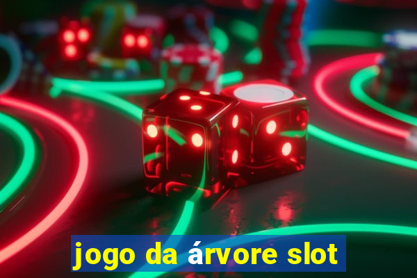 jogo da árvore slot