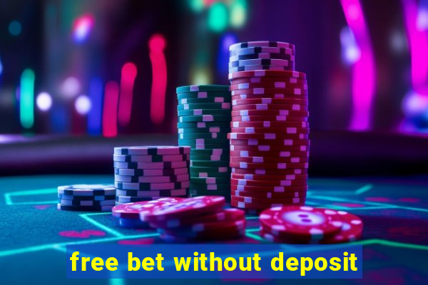 free bet without deposit