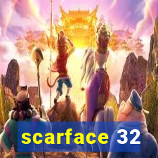 scarface 32