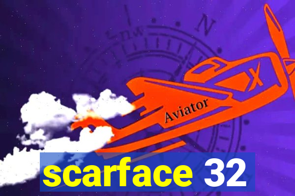 scarface 32