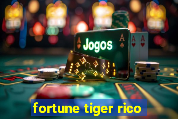 fortune tiger rico