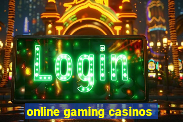 online gaming casinos