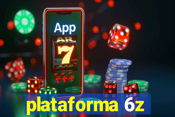 plataforma 6z