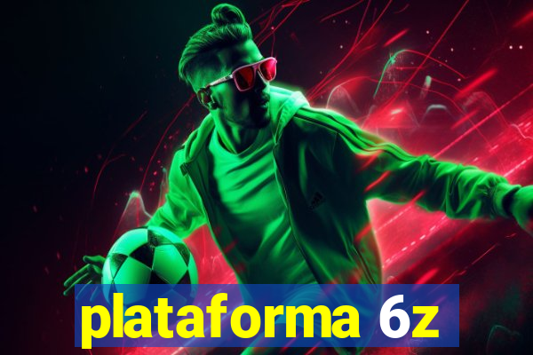 plataforma 6z