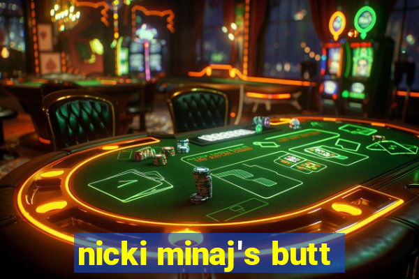 nicki minaj's butt