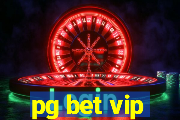 pg bet vip