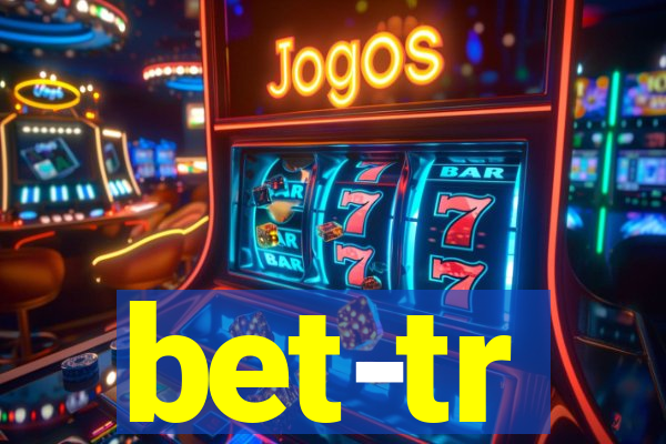 bet-tr