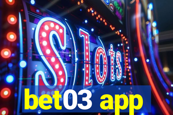 bet03 app