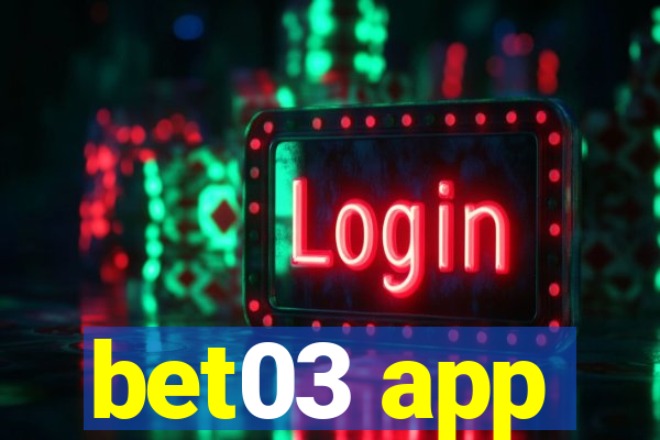 bet03 app