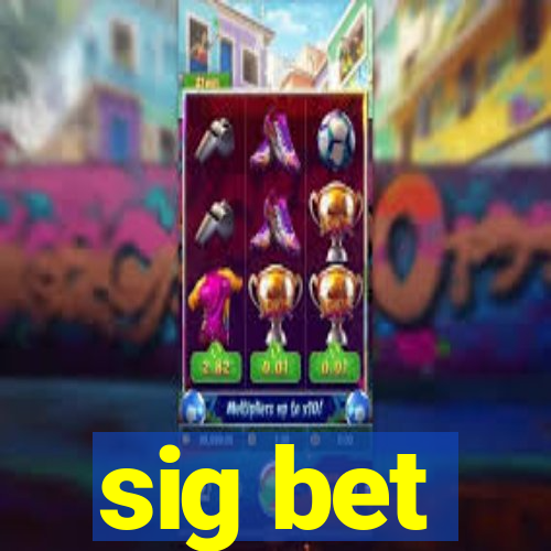 sig bet