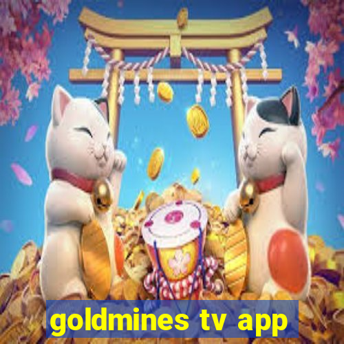 goldmines tv app