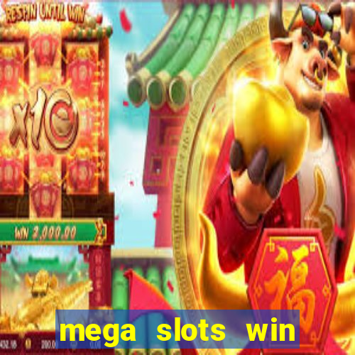 mega slots win real money dana