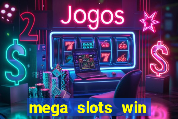 mega slots win real money dana