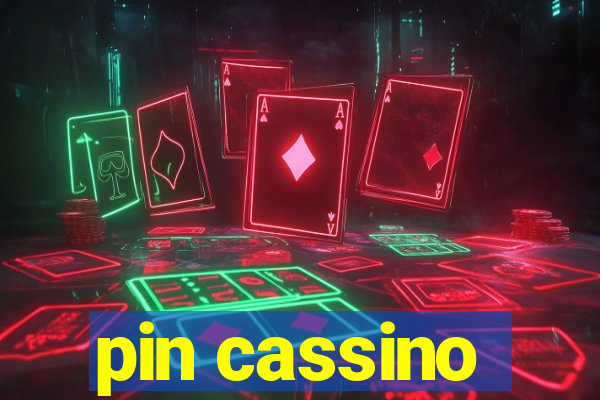 pin cassino