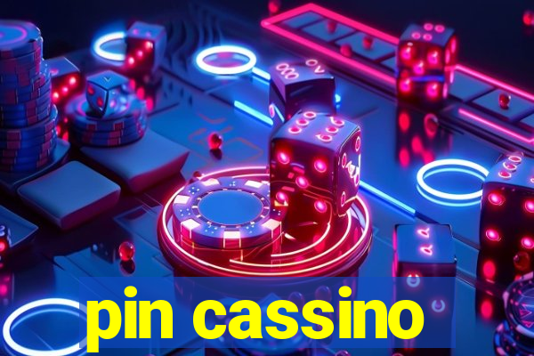 pin cassino