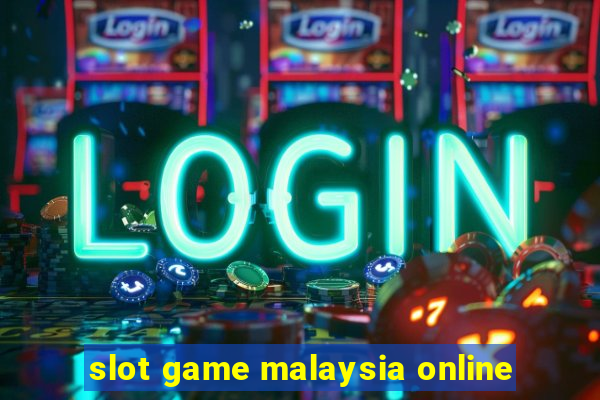 slot game malaysia online