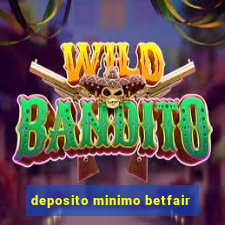 deposito minimo betfair