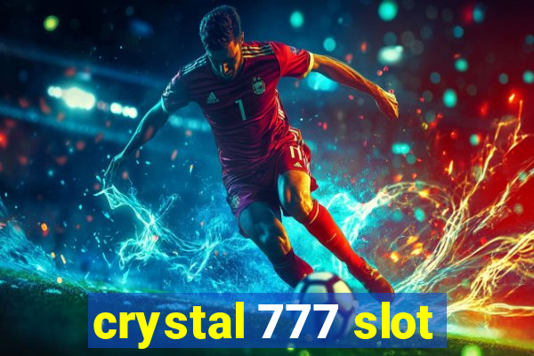 crystal 777 slot