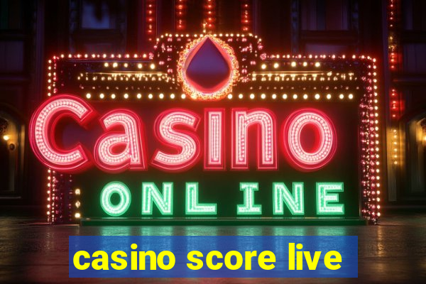 casino score live