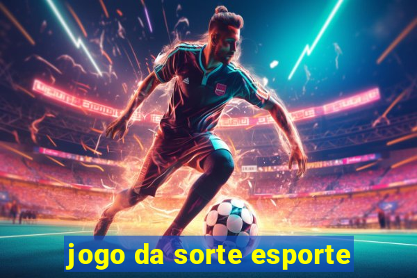 jogo da sorte esporte