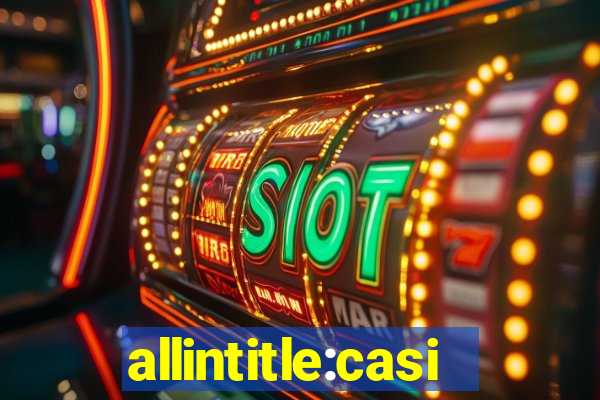 allintitle:casino