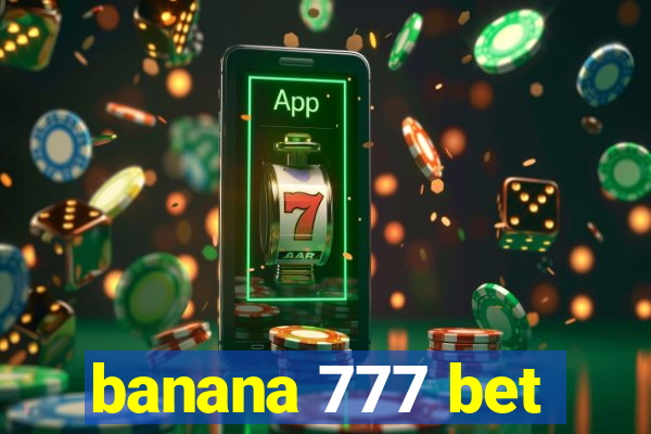 banana 777 bet