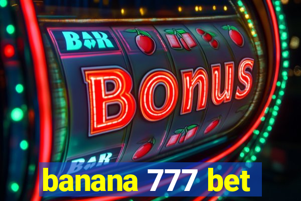 banana 777 bet