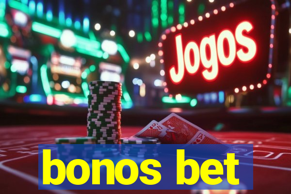 bonos bet