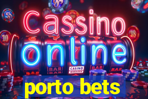 porto bets